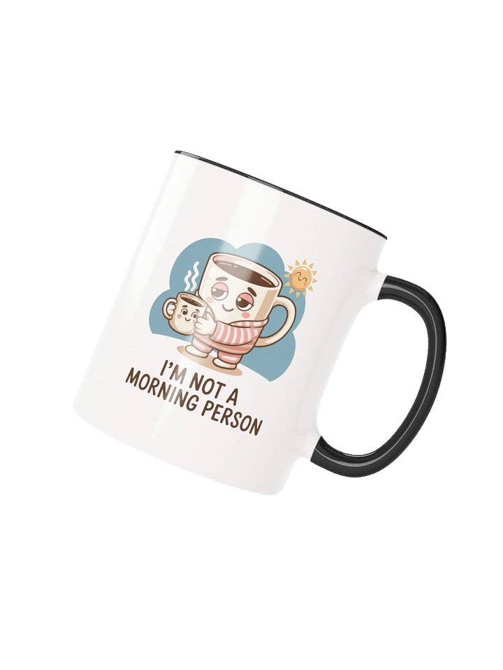 I’m Not a Morning Person Funny Coffee Mug - with Color Inside product image (2)