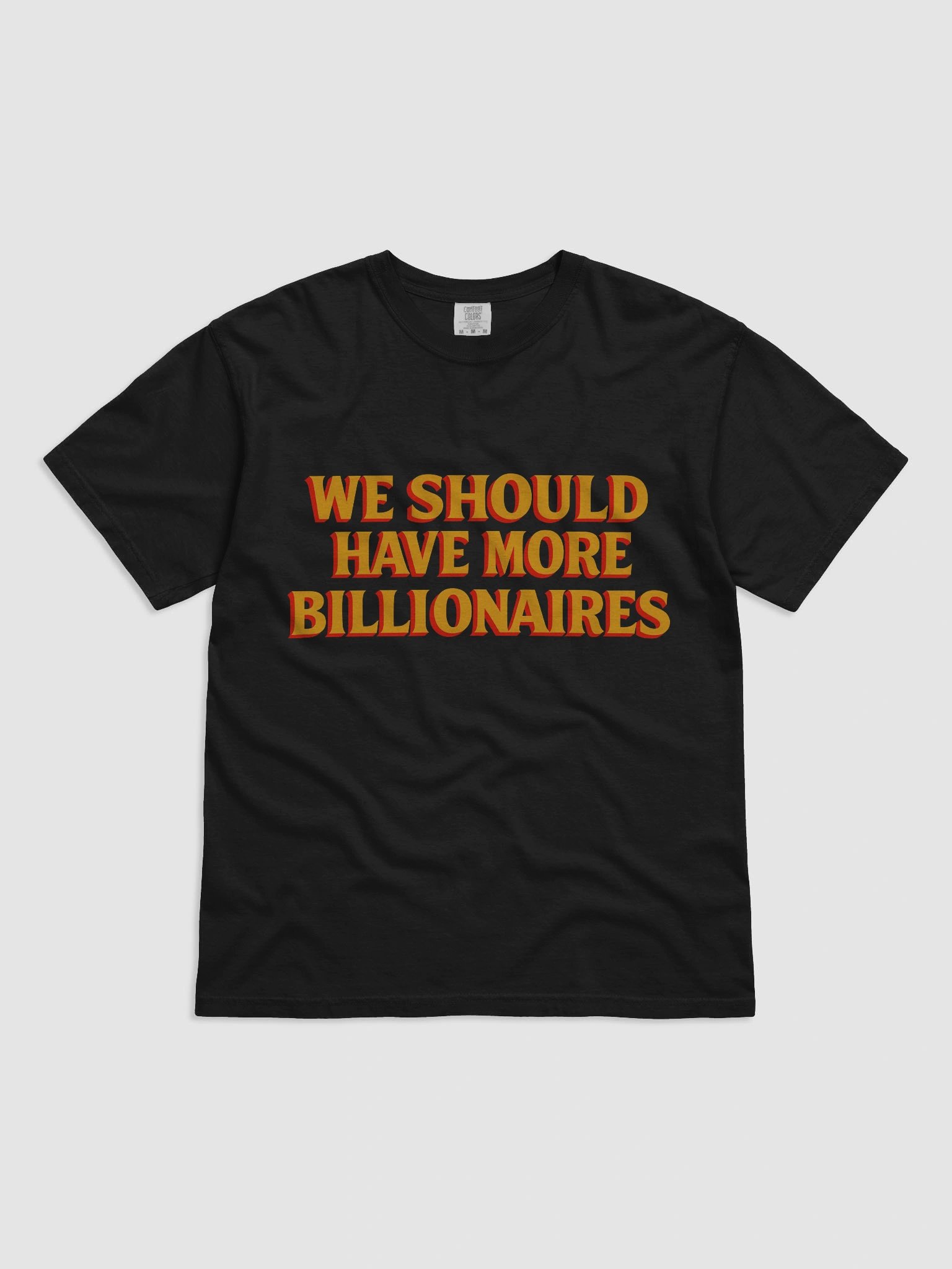 WE SHOULD HAVE MORE BILLIONAIRES product image (1)
