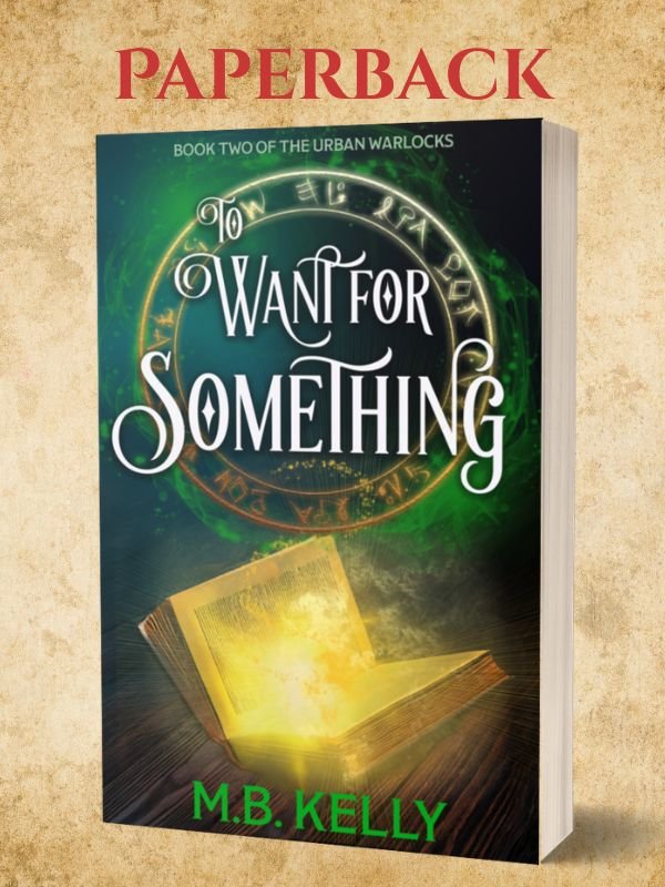 PREORDER To Want For Something: Book Two of the Urban Warlocks product image (1)