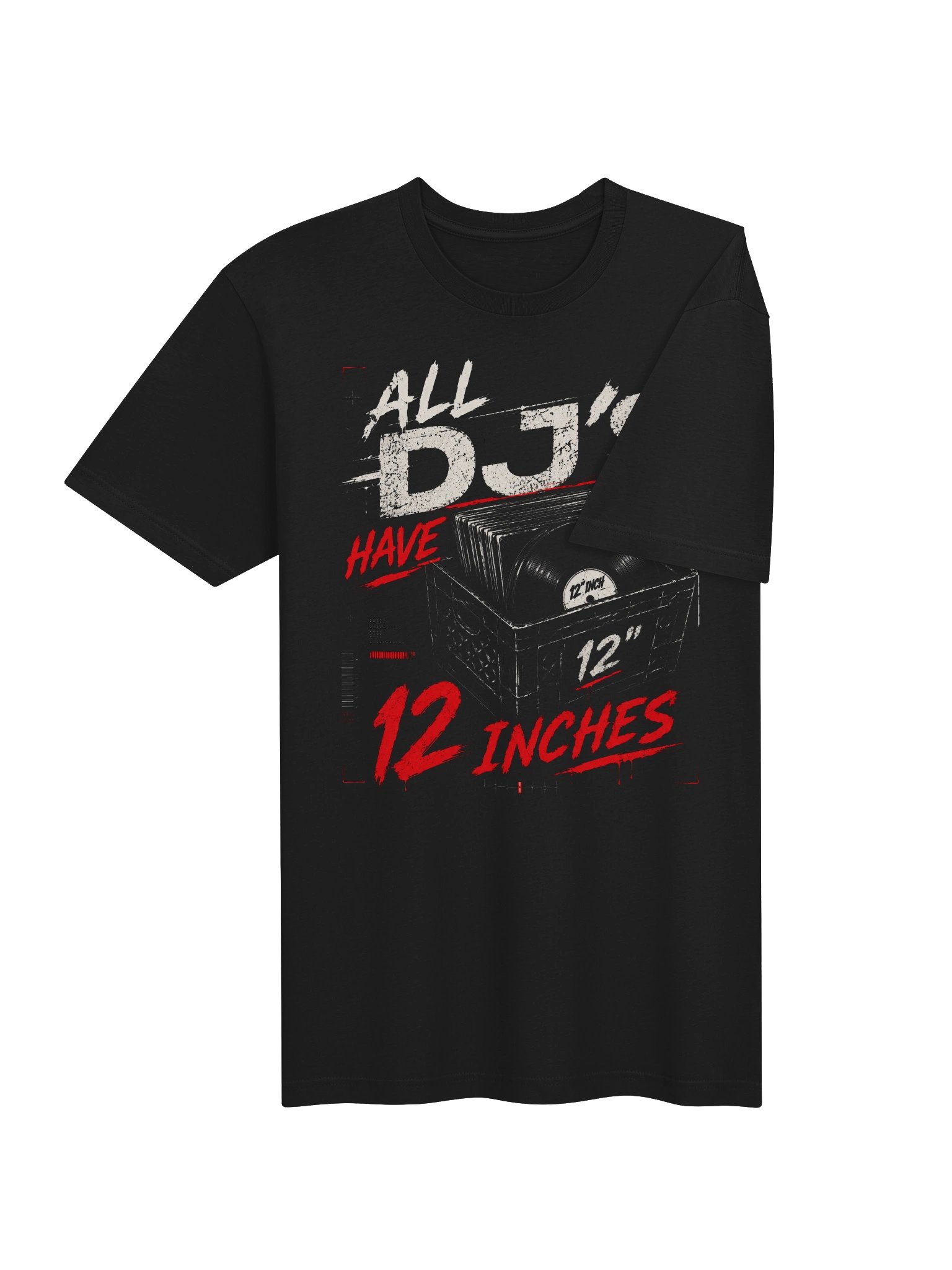 ALL DJ'S HAVE 12 INCHES TEE product image (4)