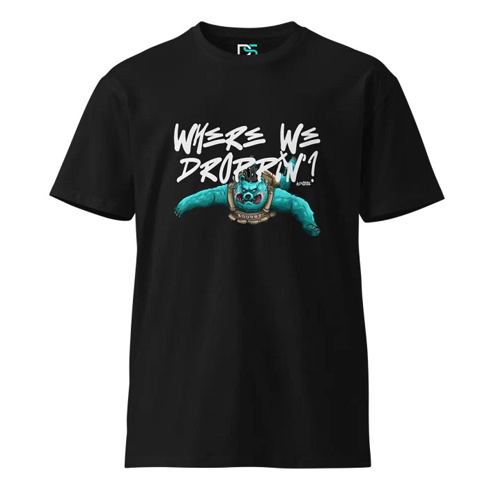 Where We Droppin'!? V.2 product image (1)