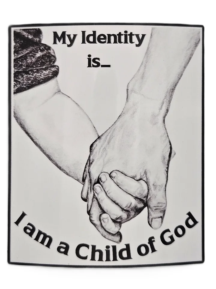My Identity is... I am a child of God sticker product image (1)