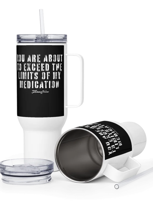 Savage "Medication Limits Exceeded" 40oz Stainless Steel Travel Mug product image (3)
