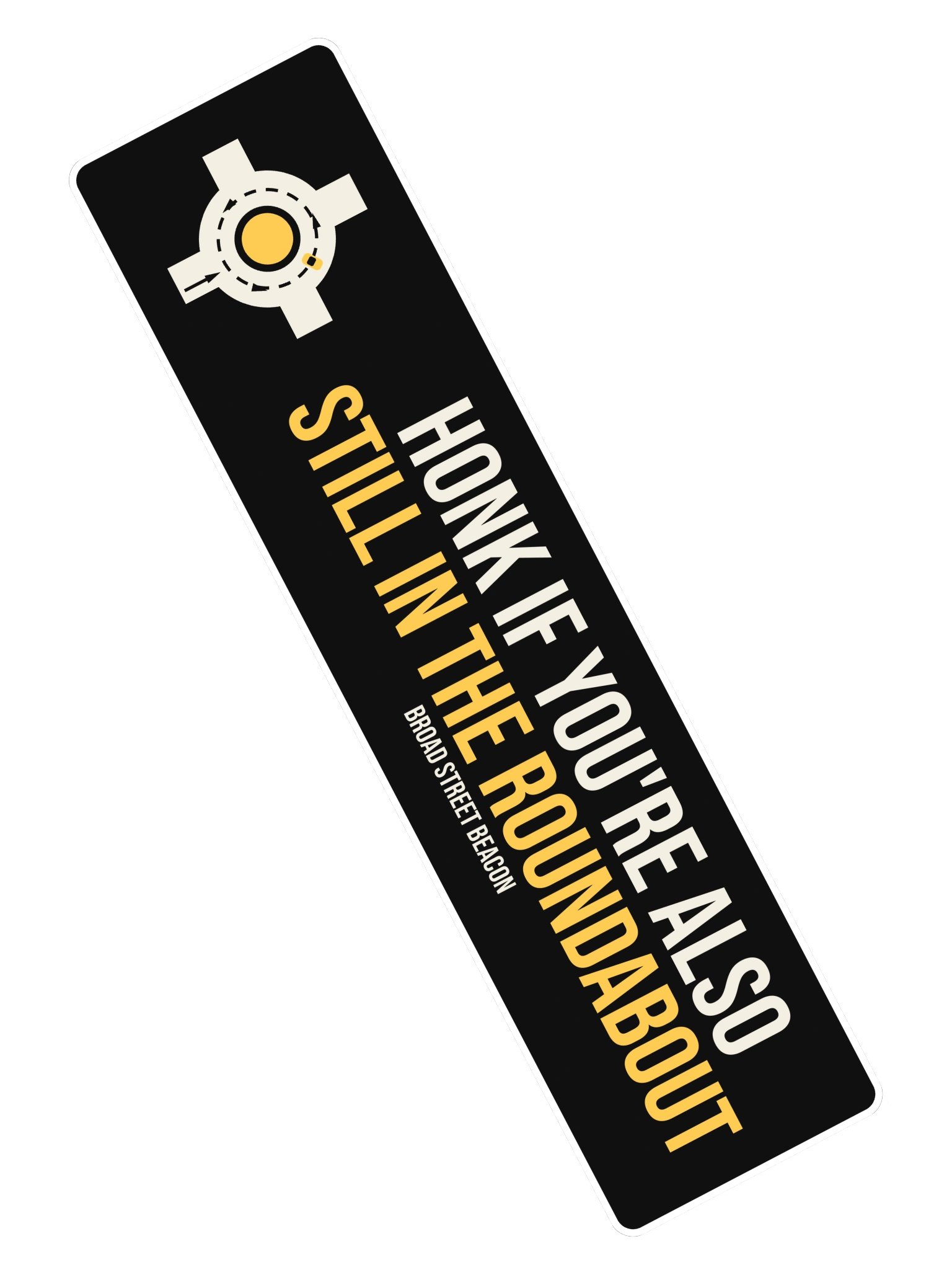 Honk If You're Also Still in the Roundabout Bumper Sticker product image (2)