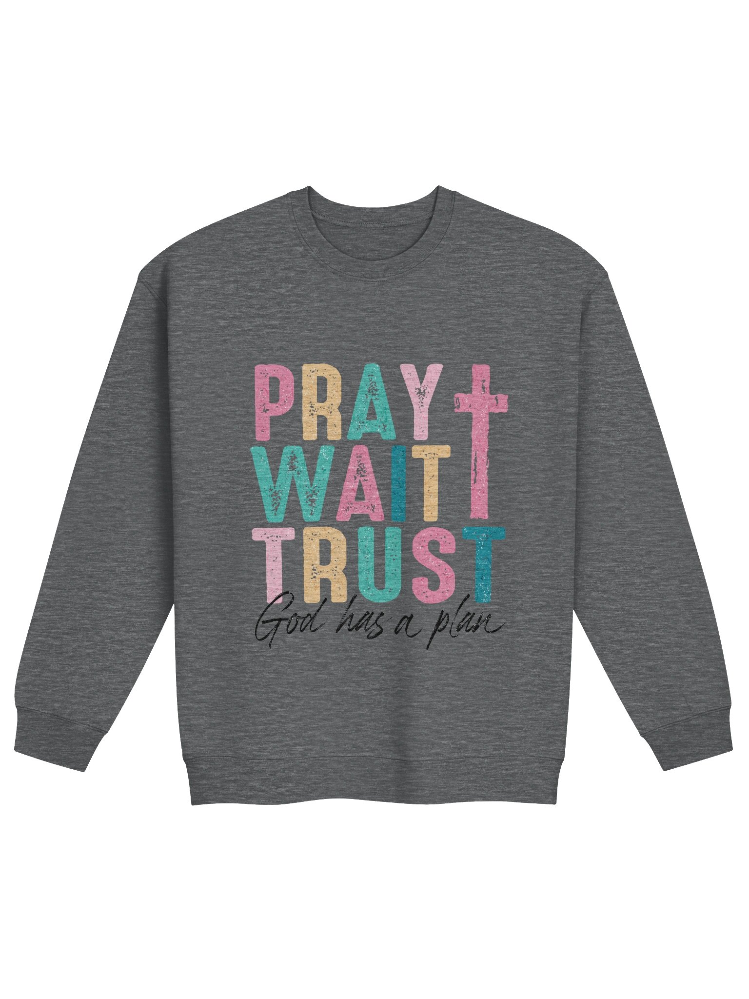 Pray Wait Trust Women’s Sweatshirt product image (4)