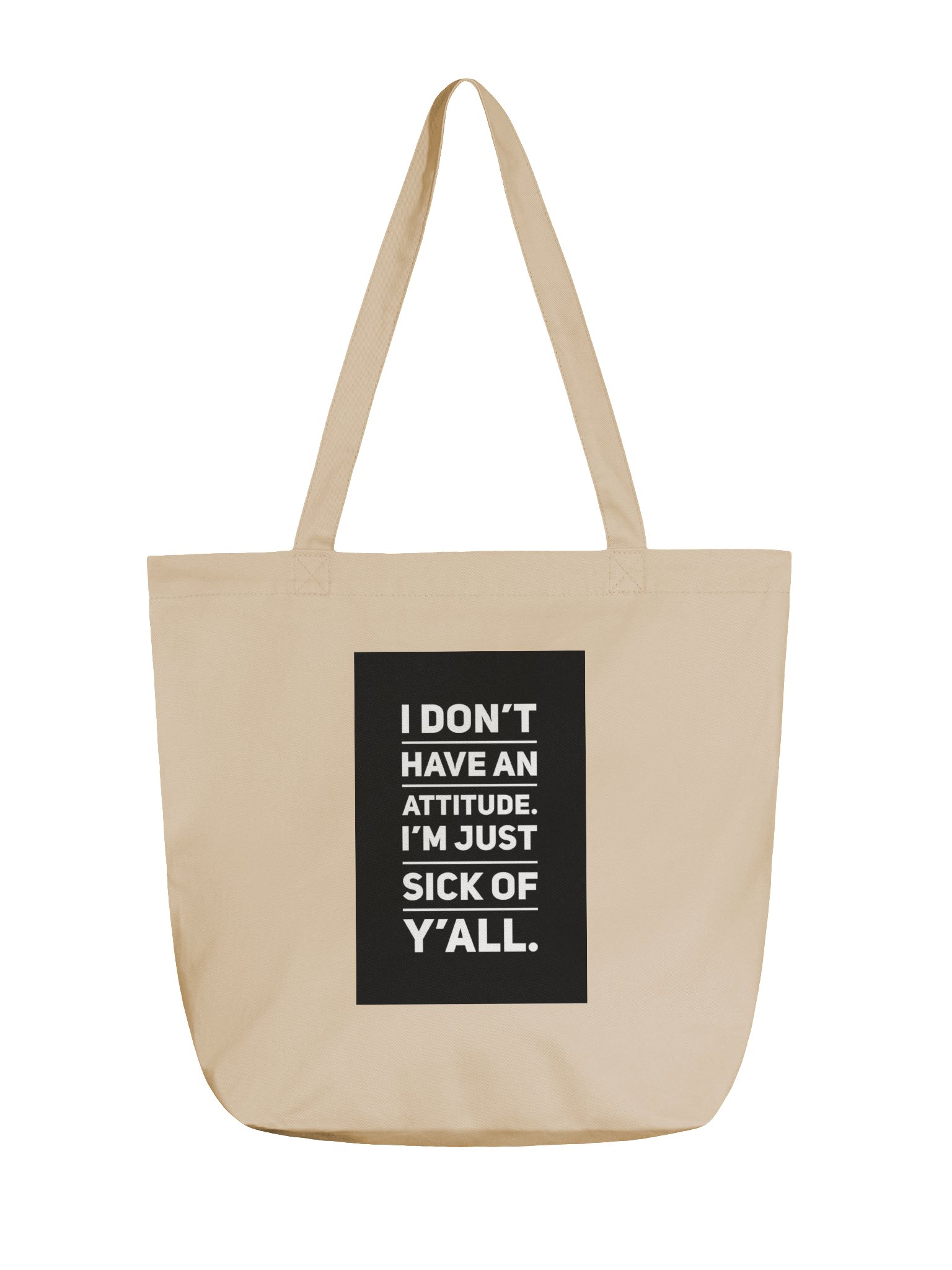 I Don't Have an Attitude Tote product image (1)