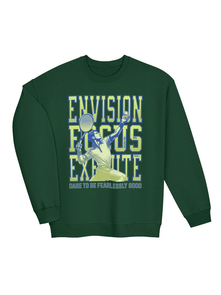 Envision Focus Execute! Gildan Sweatshirt_R3CVR.i by EQALL® Originals_Tennis product image (2)