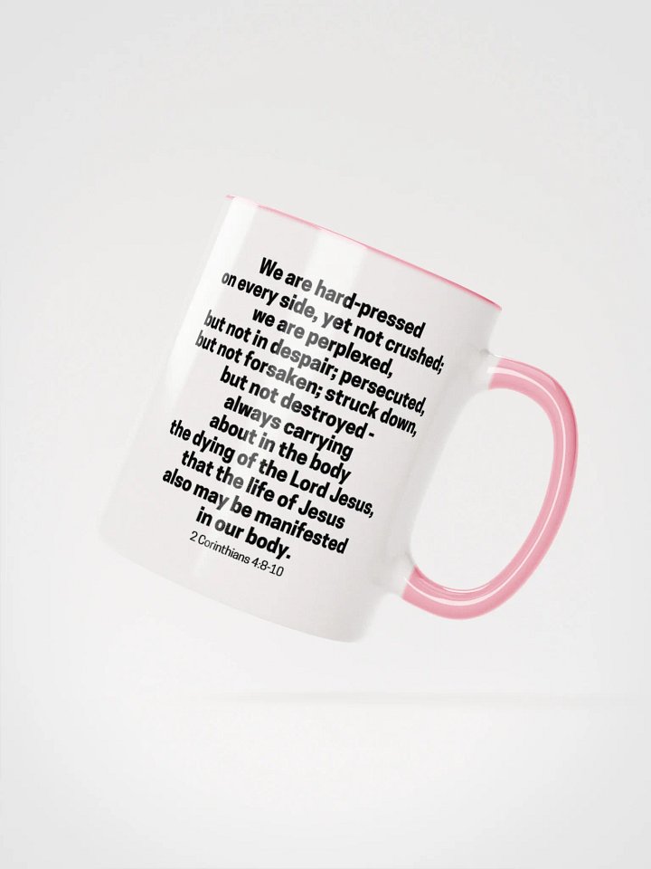 We Are Hard-Pressed On Every Side, Yet Not Crushed 2 Corinthians 4:8-10 Two-Tone Mug 11/15oz product image (2)