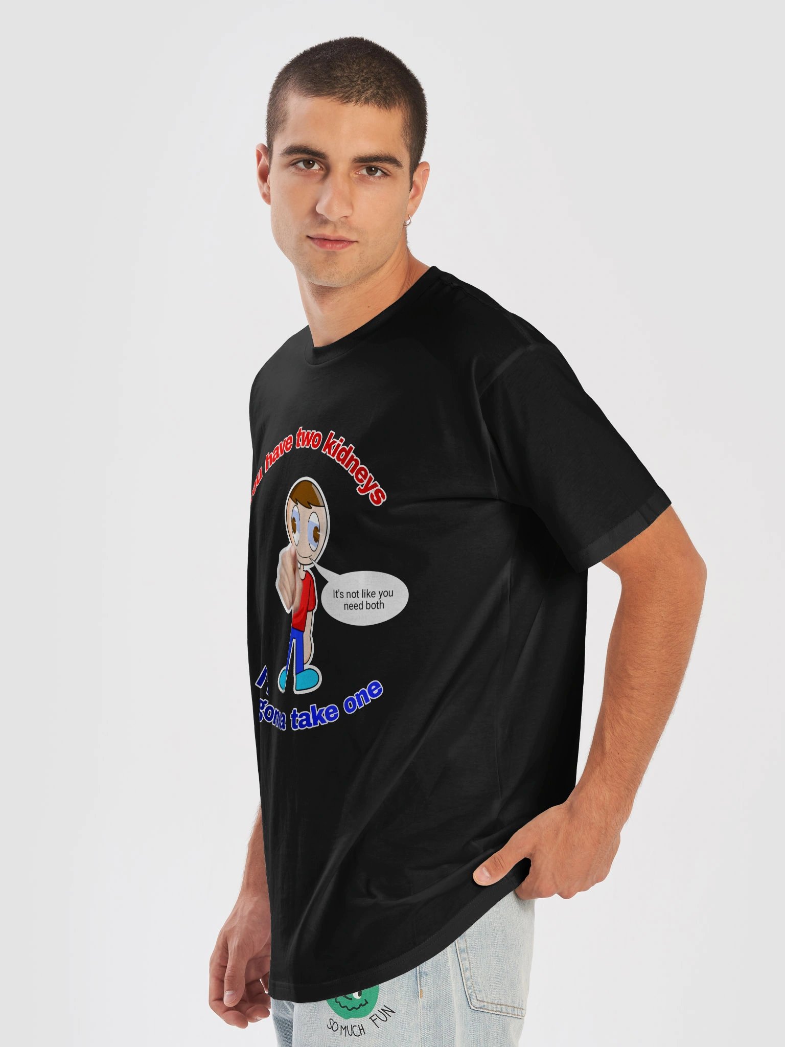 You have two kidneys shirt product image (7)