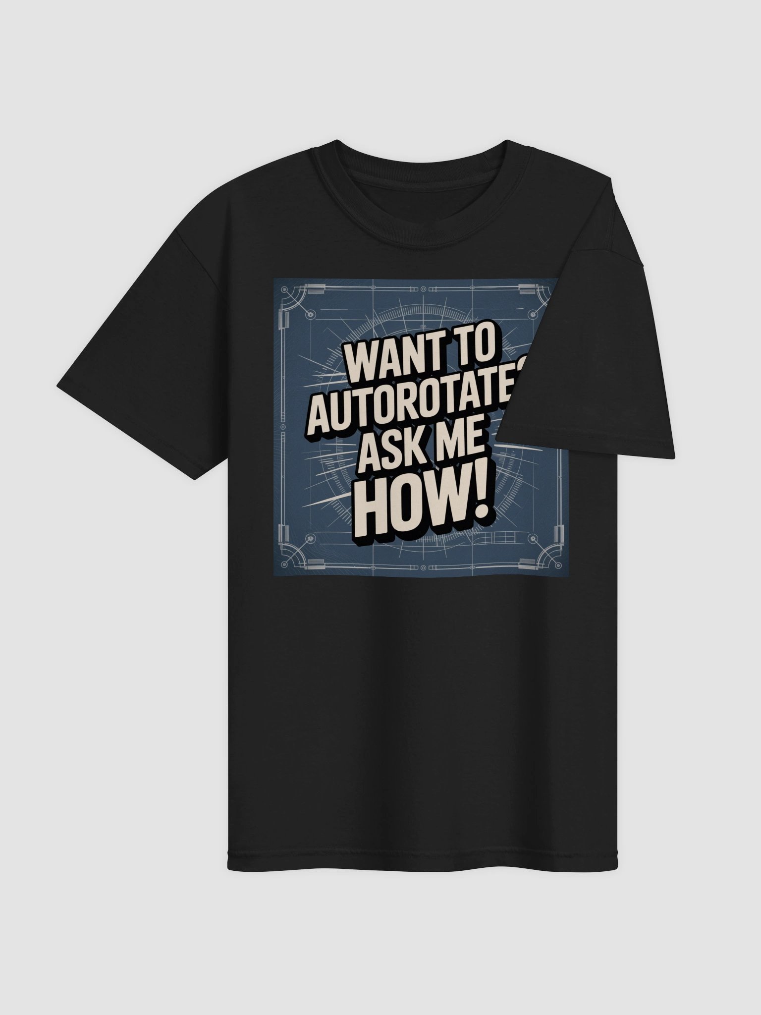 Want to Autorotate? Ask Me How! T-Shirt (DTG) product image (4)