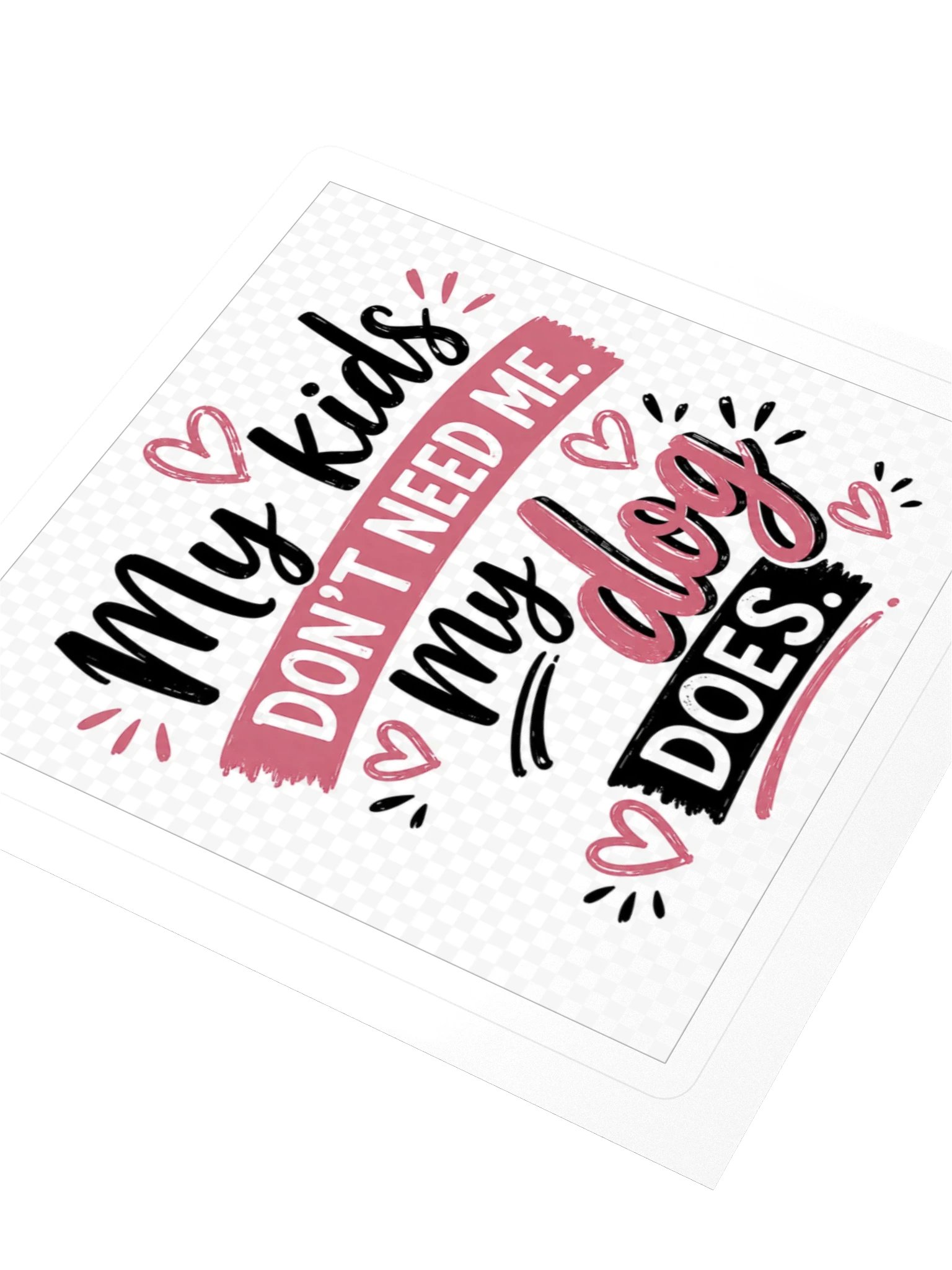 Emotionally Upgraded Sticker — My Dog Does product image (3)