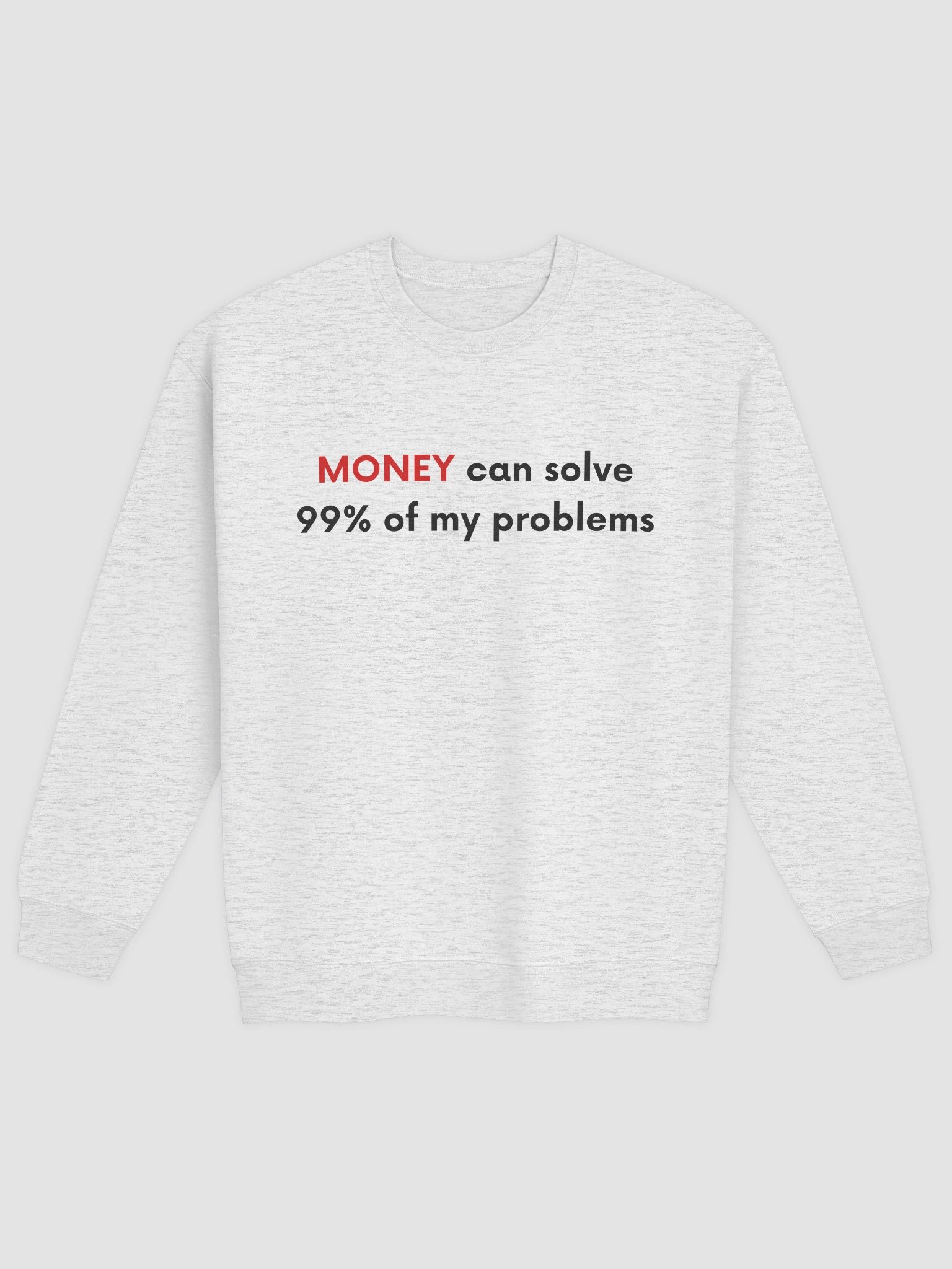 Money Can Solve My Problems Sweatshirt product image (13)