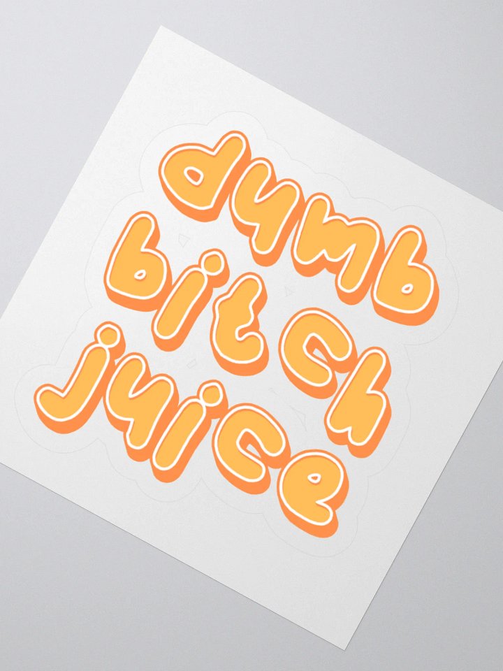 Dumb Bitch Juice Sticker - Orange product image (5)