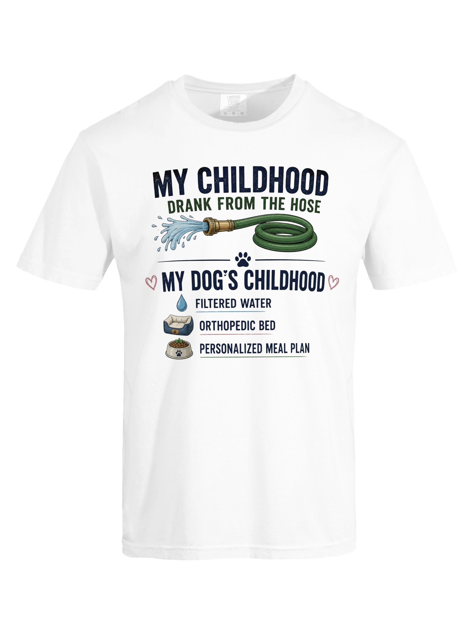 My Childhood vs. My Dog’s Childhood Hose Tee product image (38)