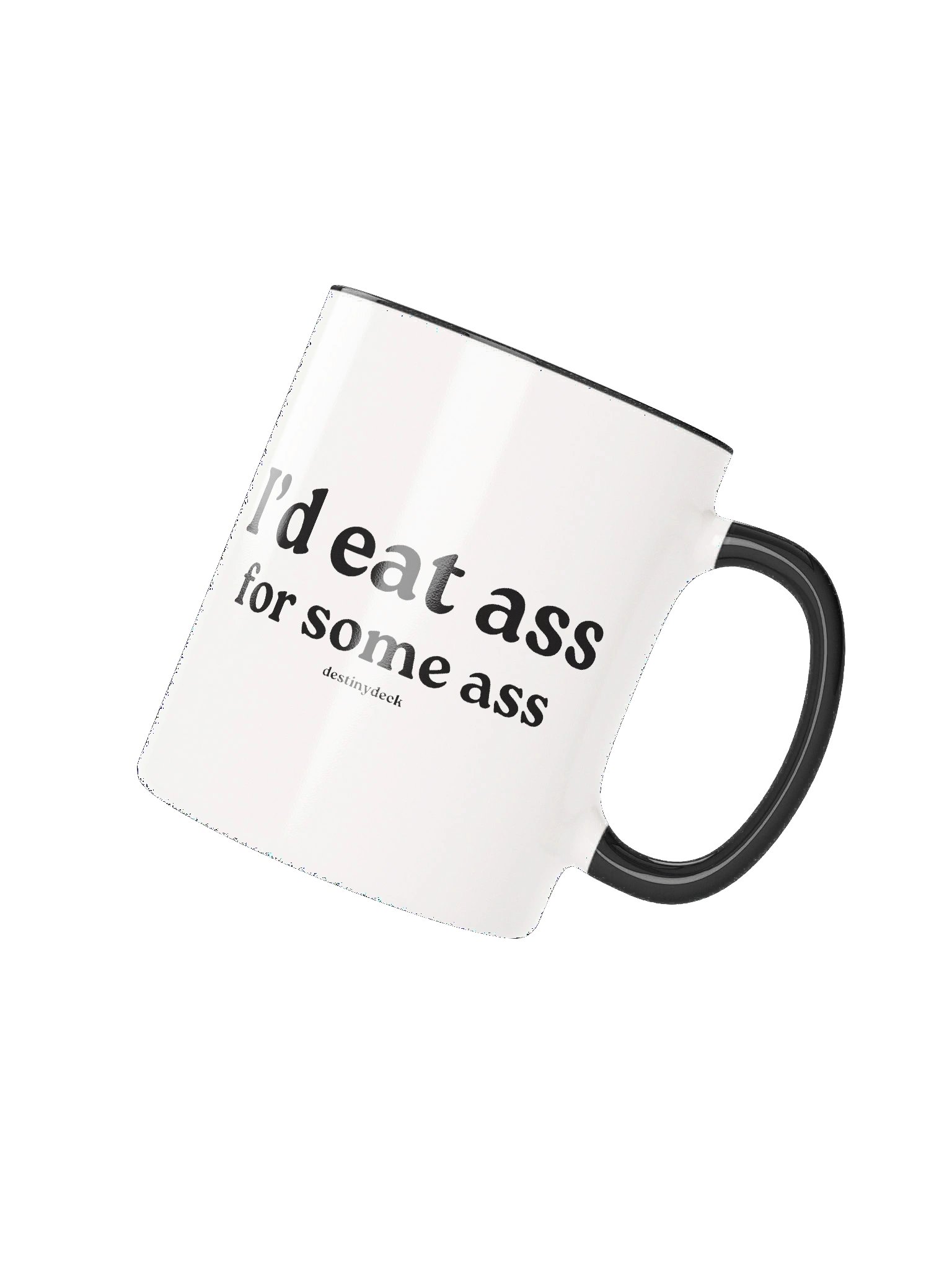 I'd Eat Ass For Some Ass Mug product image (23)