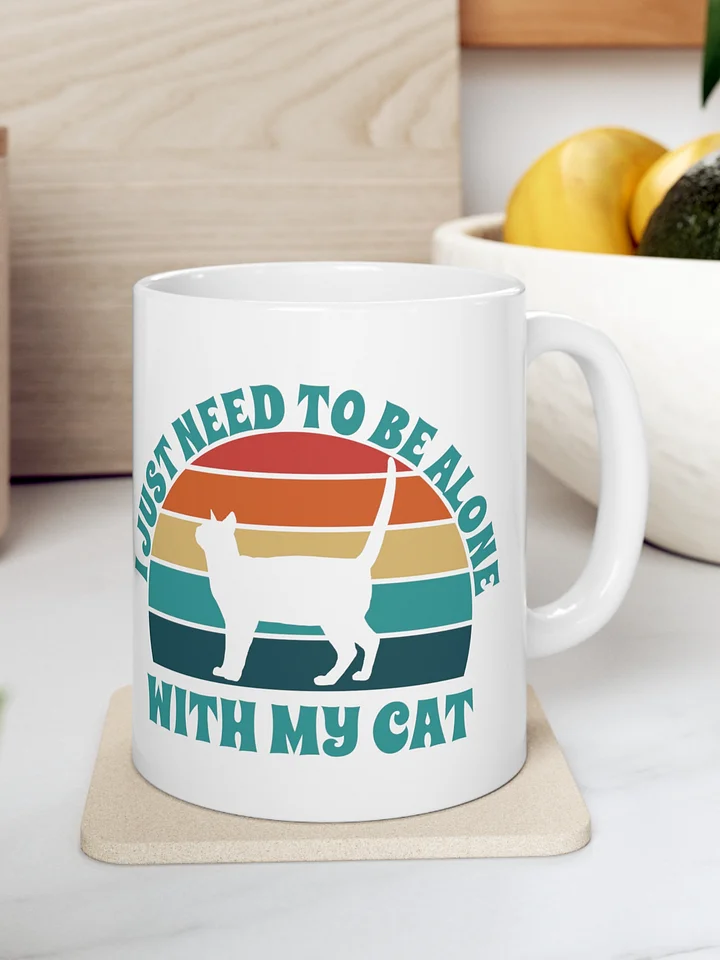 I Just Need To Be Alone with My Cat product image (1)