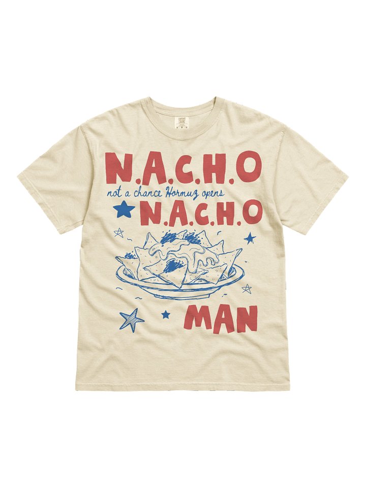Not A Chance Hormus Opens, N.A.C.H.O. Man Funny Anti Trump Anti War T Shirt product image (47)