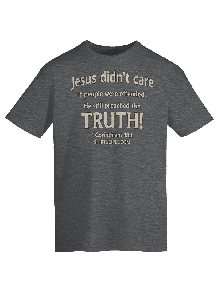 Jesus Still Preached The Truth T-Shirt product image (1)