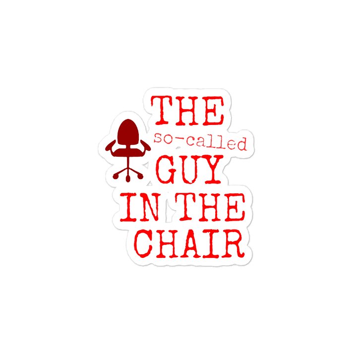 Guy in the Chair Quote Sticker product image (2)