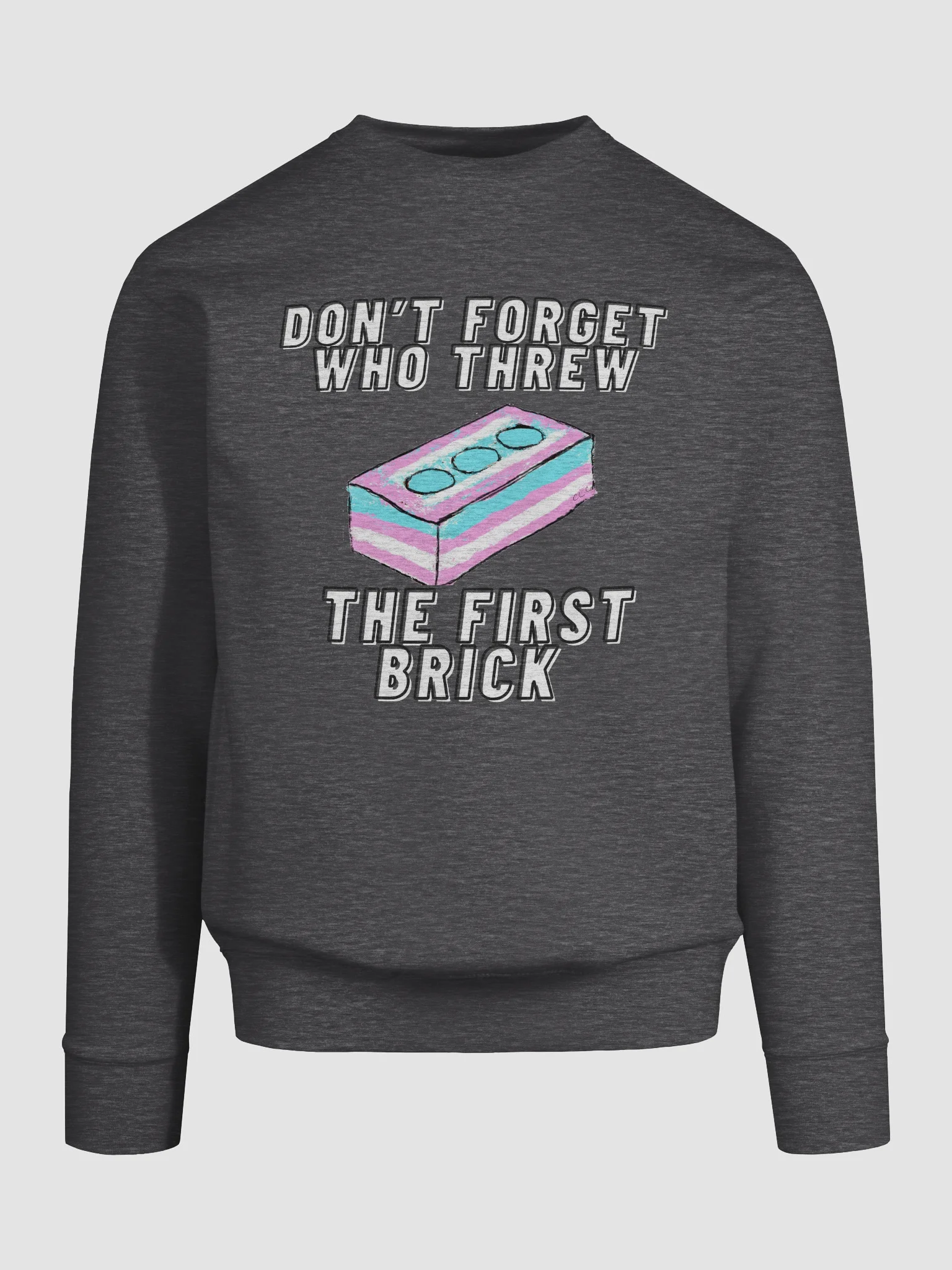 Don't Forget Who Threw The First Brick Sweatshirt product image (35)