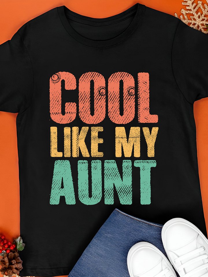 Cool Like My Aunt Shirt product image (1)