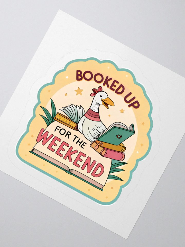 Booked Up For The Weekend Goose Sticker product image (2)