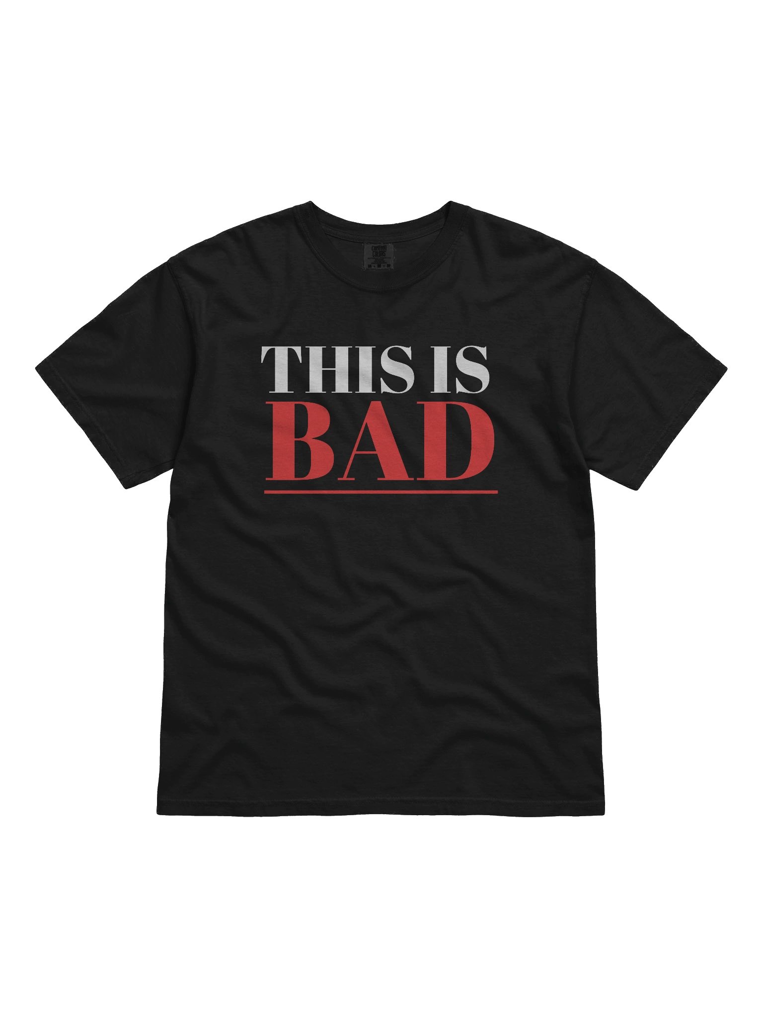 THIS IS BAD Tee product image (1)