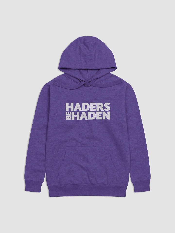 Haders Be Haden Premium Colored Hoodie product image (1)