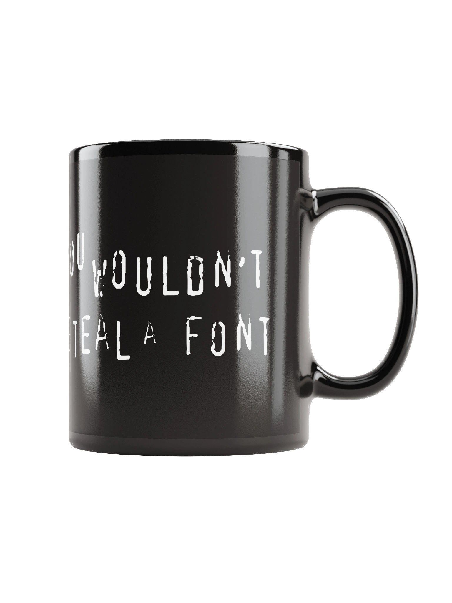 You Wouldn’t Steal a Font Mug product image (2)