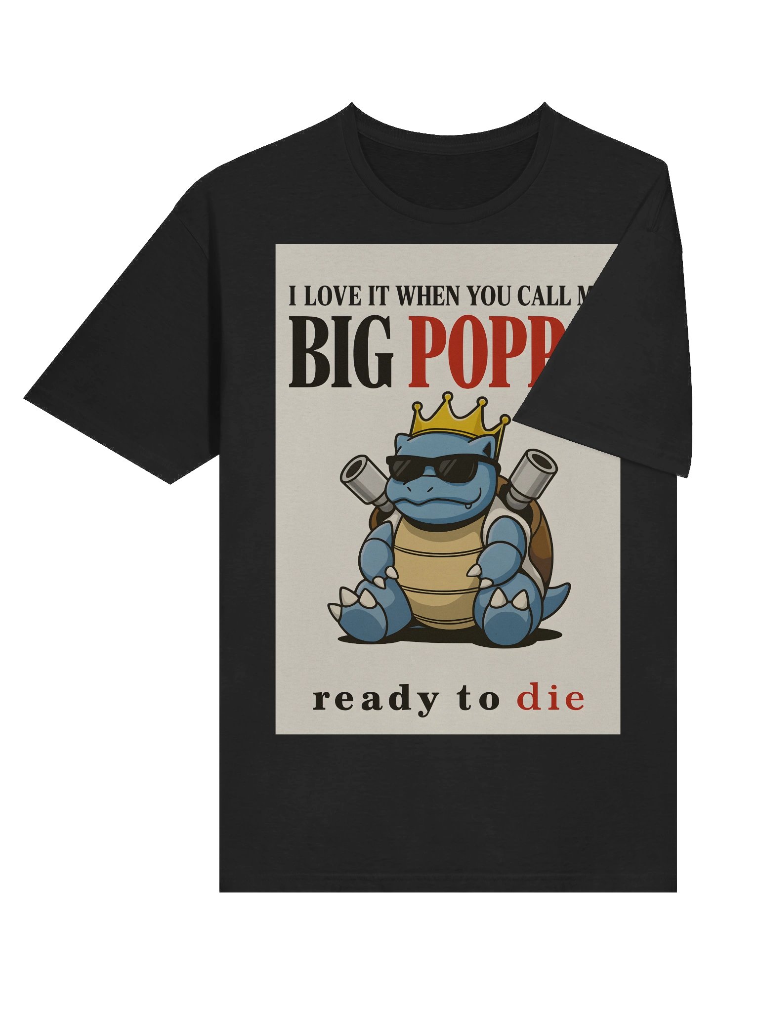 Blastoise "Big Poppa" Rap Legend Parody T-Shirt product image (6)