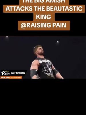FROM THE AMISH COMPOUND WRESTLING, THE BIG AMISH ATTACKED THE BEAUTASTIC KING AFTER THE STREAM WENT OFFLINE AT RAISING PAIN  #berwynboysclash  #BBC 