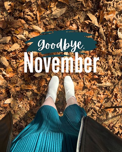 Is today really the last day of November? 😱

I don’t know about you, but I feel like this month just flew by (was it because ...