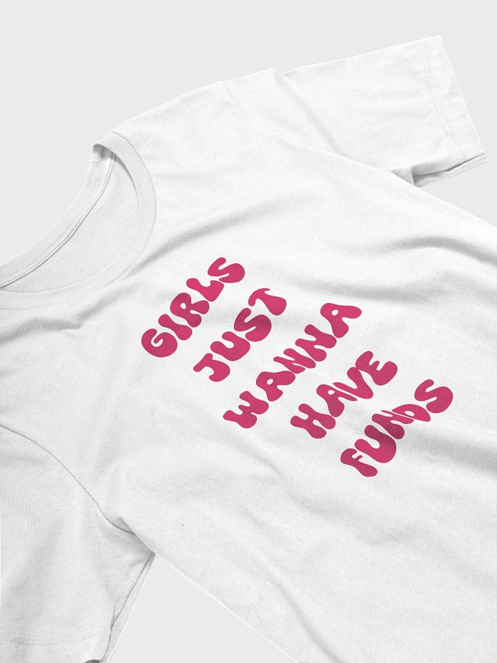 GIRLS JUST WANNA HAVE FUNDS product image (2)