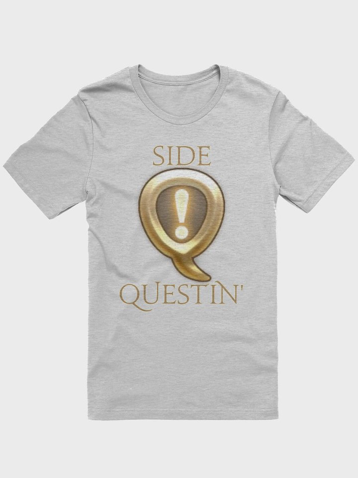 Side Questin' T-Shirt product image (1)