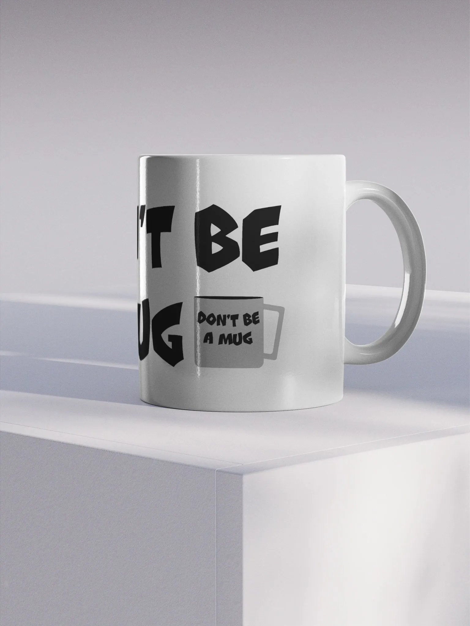 Don't Be A Mug Mug product image (4)