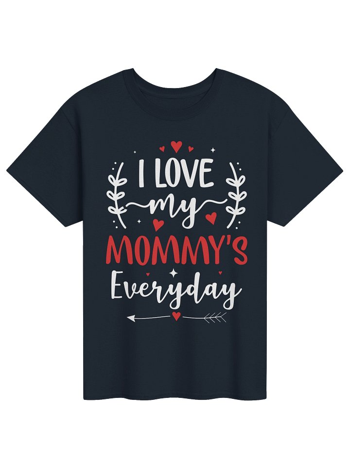 I Love My Mommy’s Everyday Heart Graphic Tee product image (2)