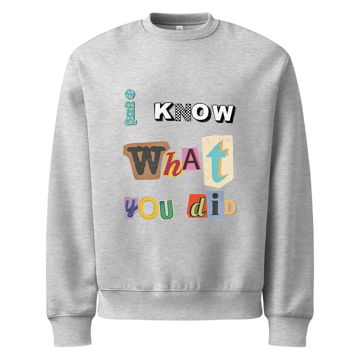 I KNOW WHAT YOU DID sweatshirt product image (3)