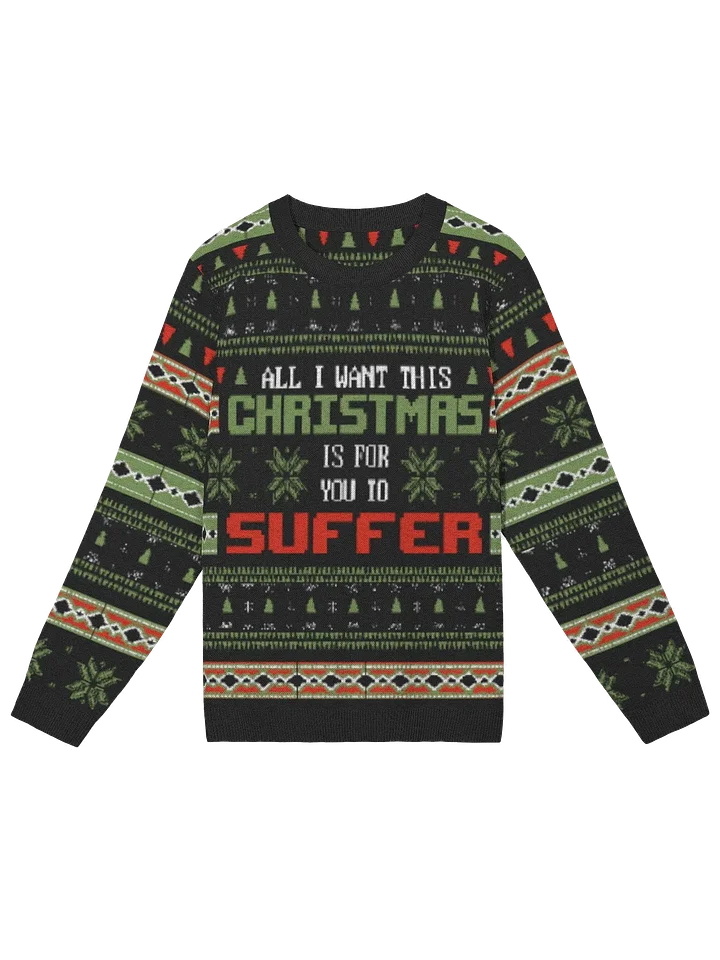 All I want for Christmas is for you to suffer knit sweater product image (9)