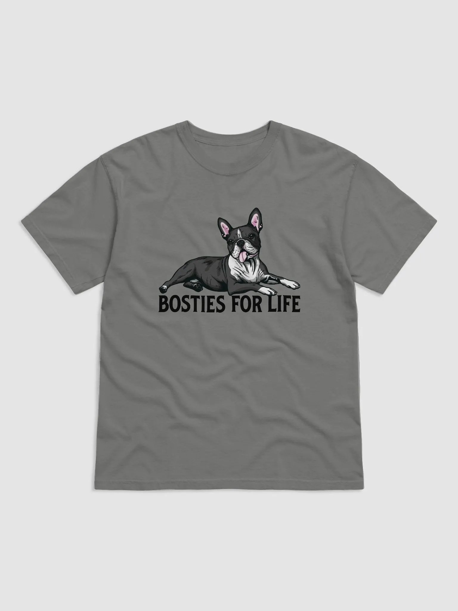 Bosties for Life T-Shirt of a Boston Terrier | Funny T-Shirt for Bostie Paw-rents product image (1)