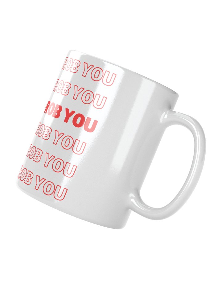 Rob Me White Mug product image (5)