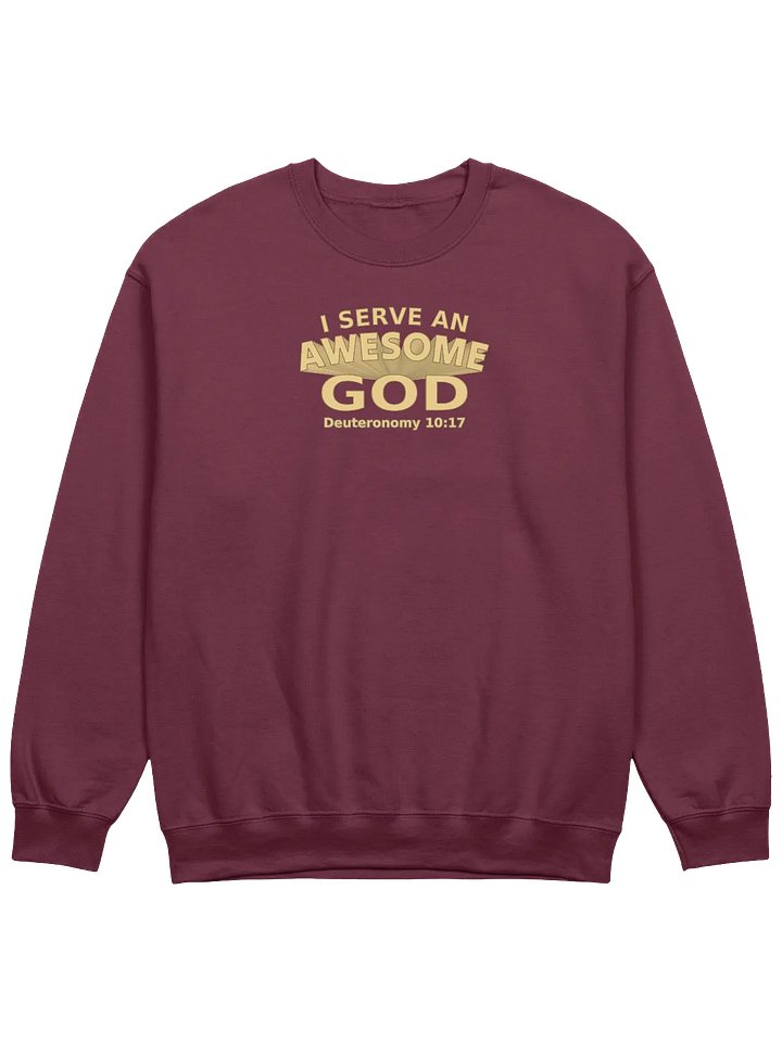 I Serve An Awesome God Sweatshirt product image (1)