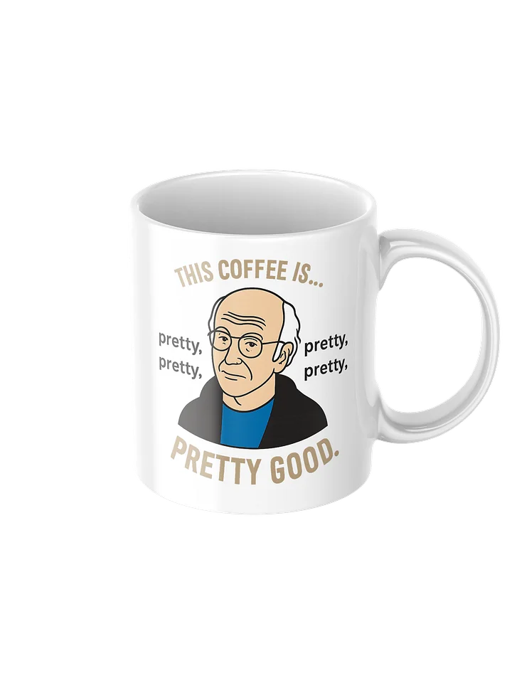 This Coffee Is Pretty Good Mug product image (1)