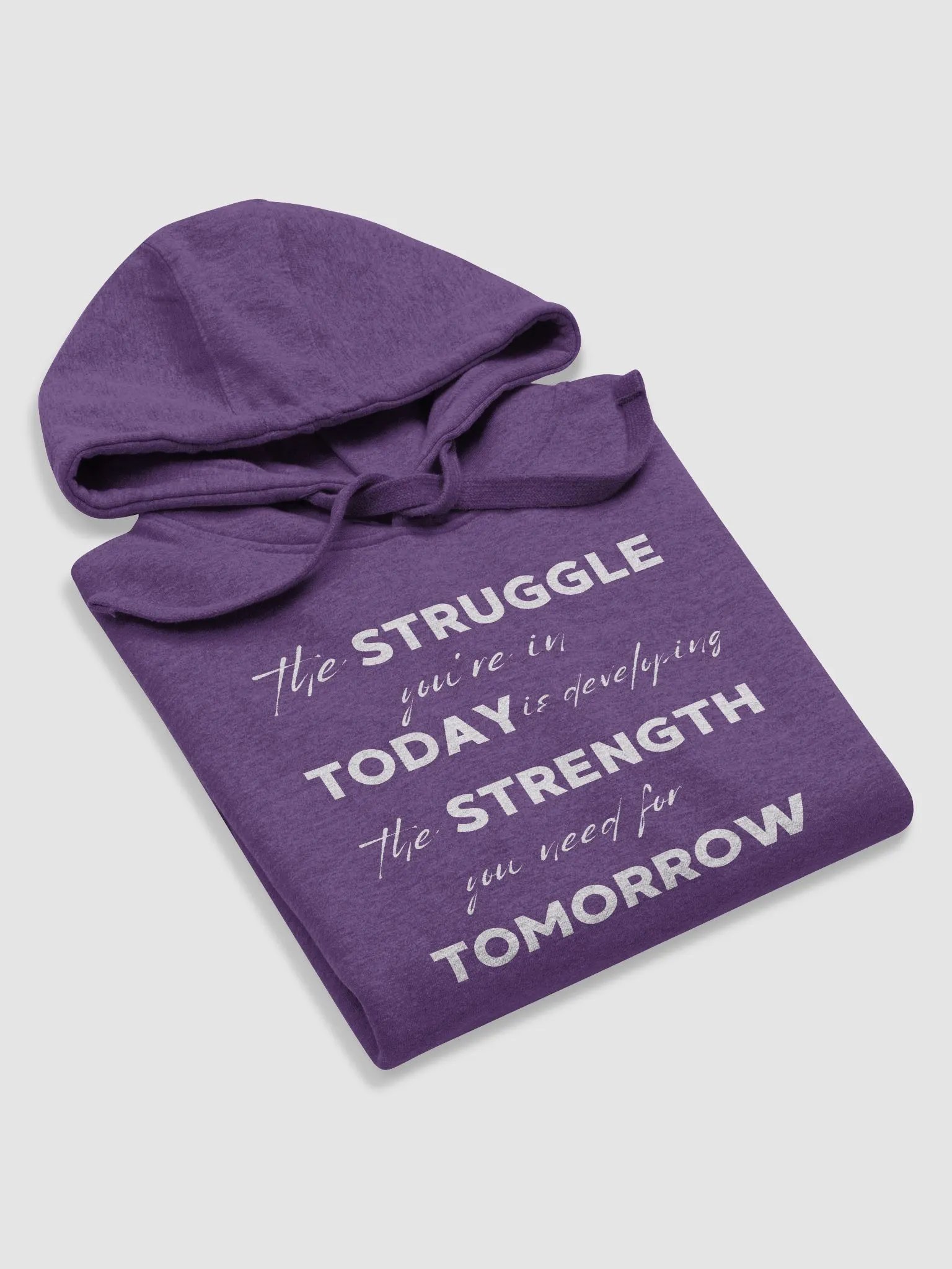 "STRUGGLE Today STRENGTH Tomorrow" Premium Unisex Hoodie product image (5)