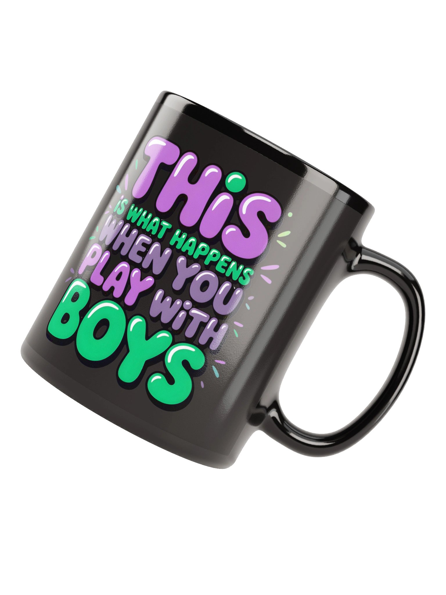 This Is What Happens When You Play With Boys Black Glossy Mug product image (1)