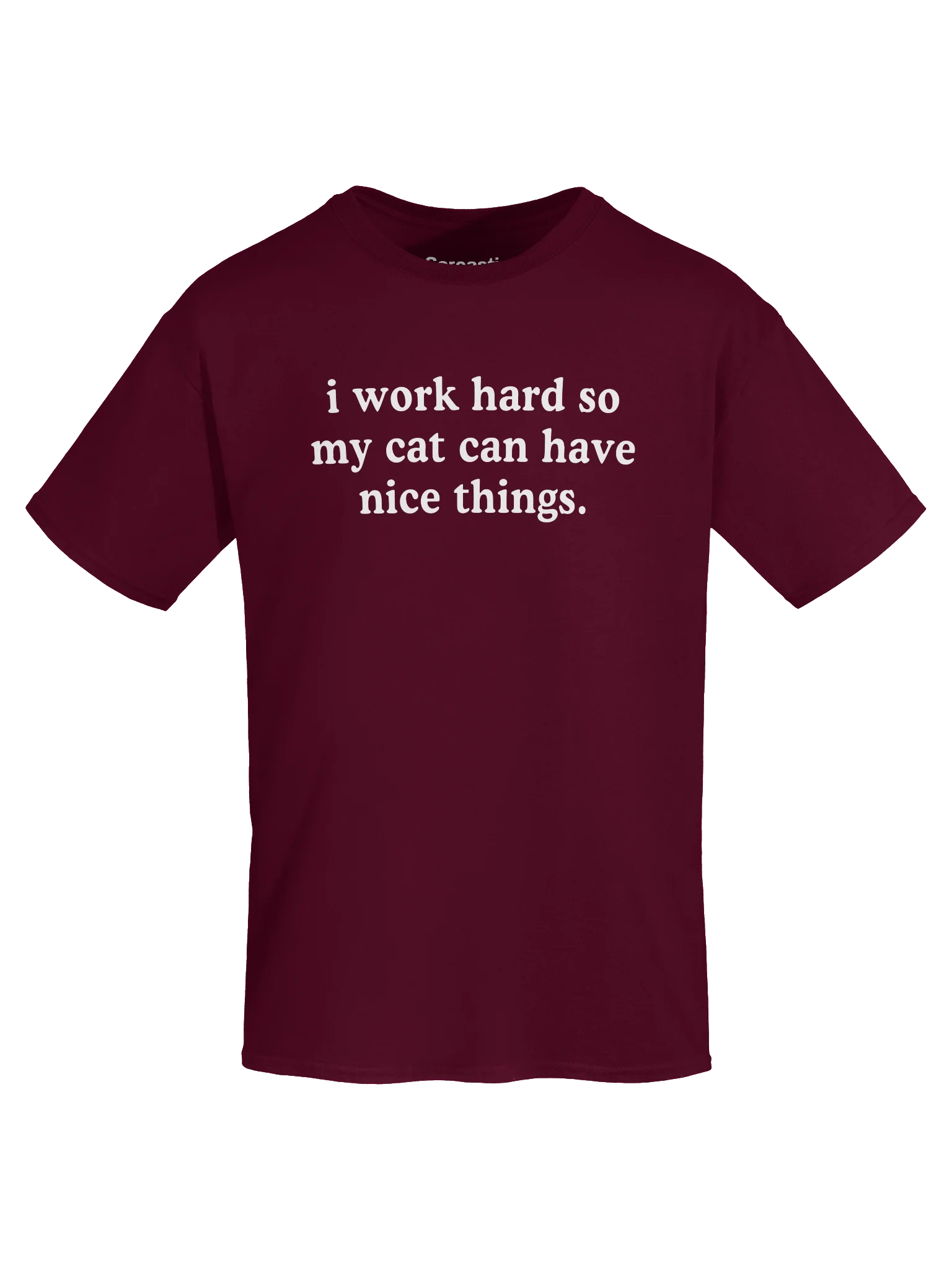 i work hard so my cat can have nice things. Unisex Shirt product image (50)