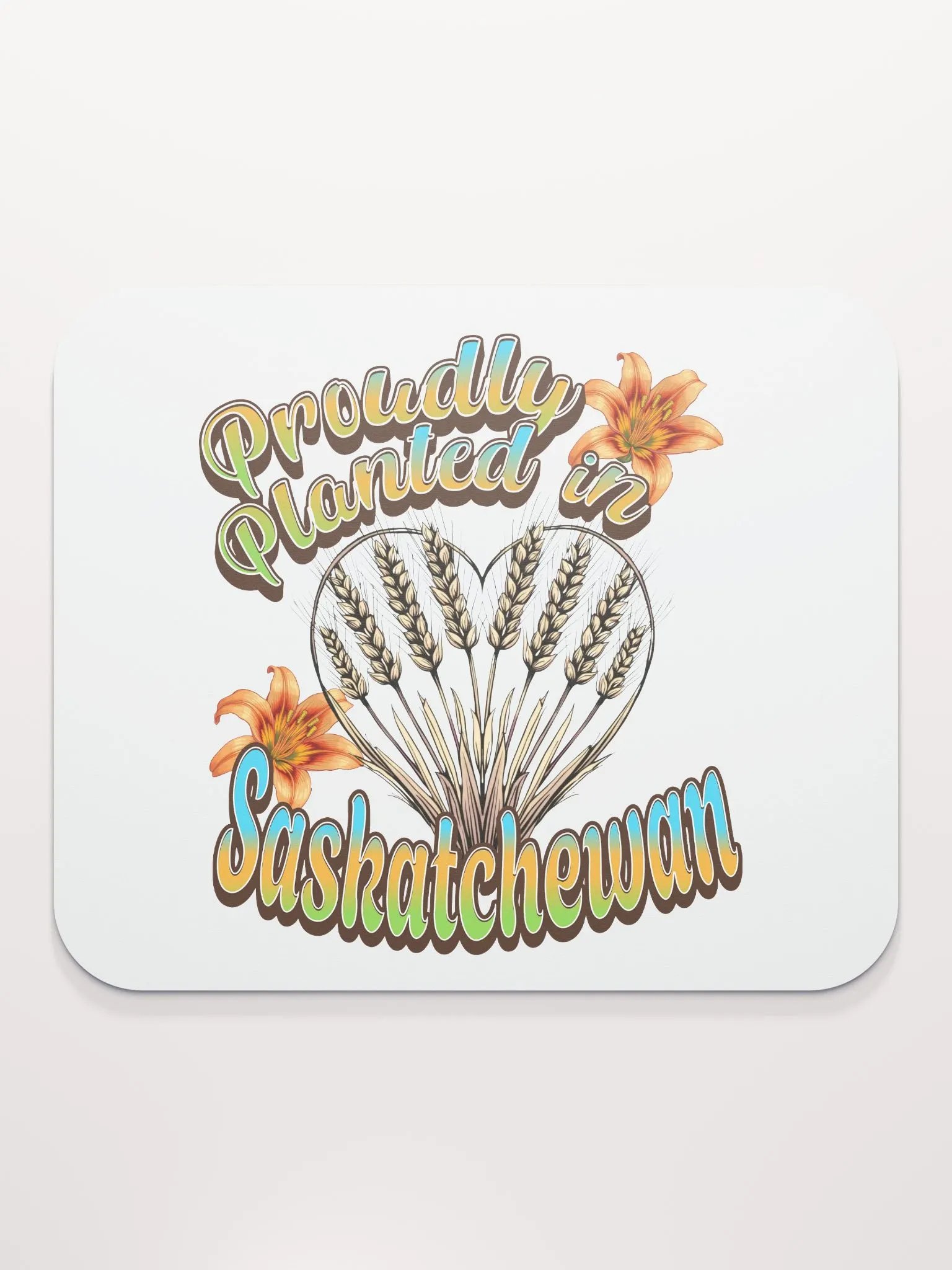 Proudly Planted In Saskatchewan Mouse Pad product image (1)