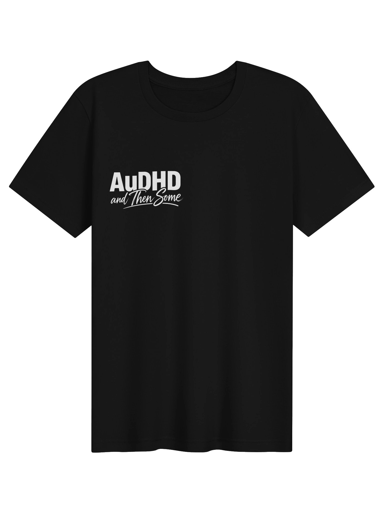 AuDHD AND THEN SOME OFFICAL T-Shirt product image (1)