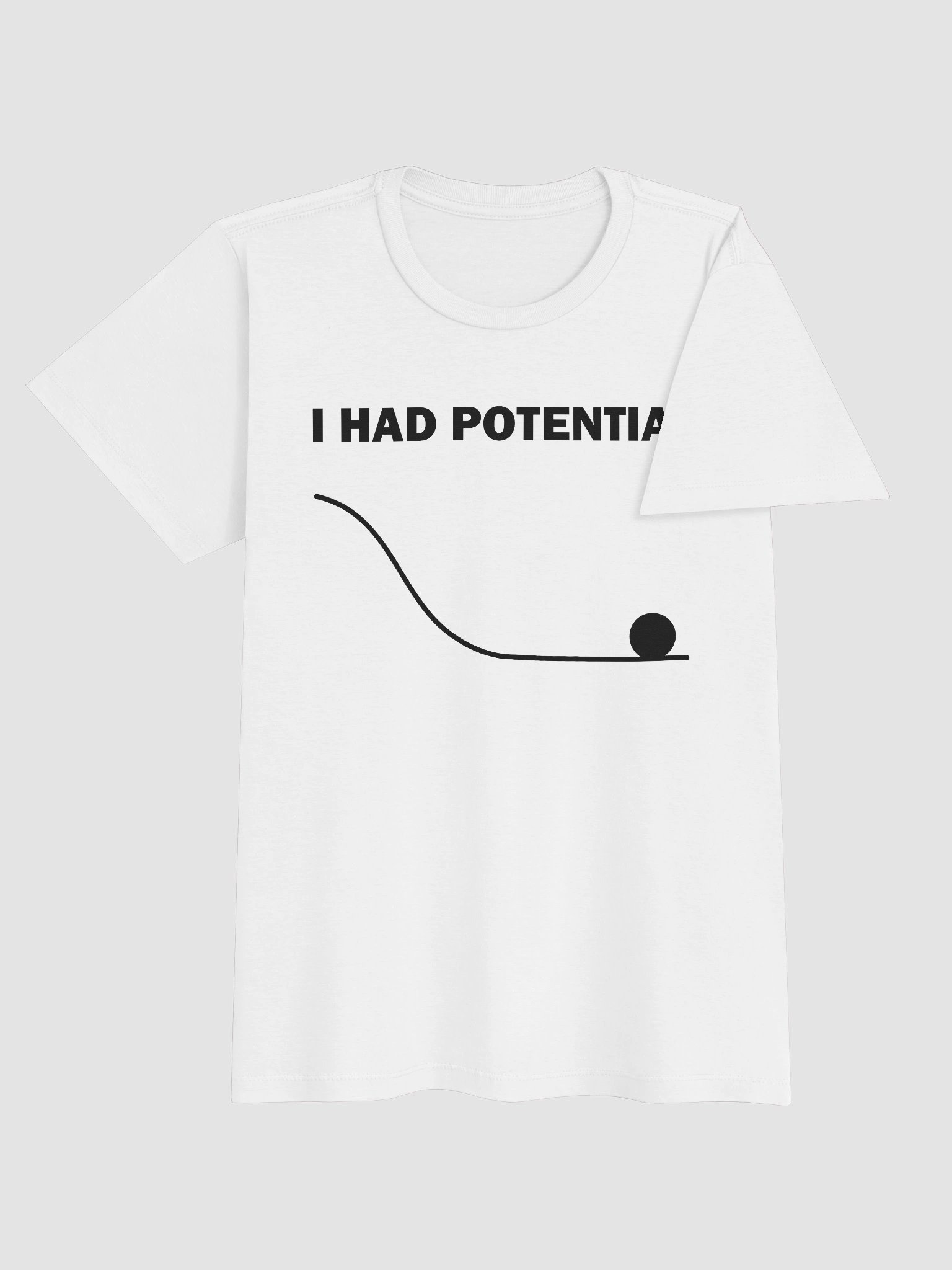 Women's I Had Potential T Shirt 1W1 product image (4)