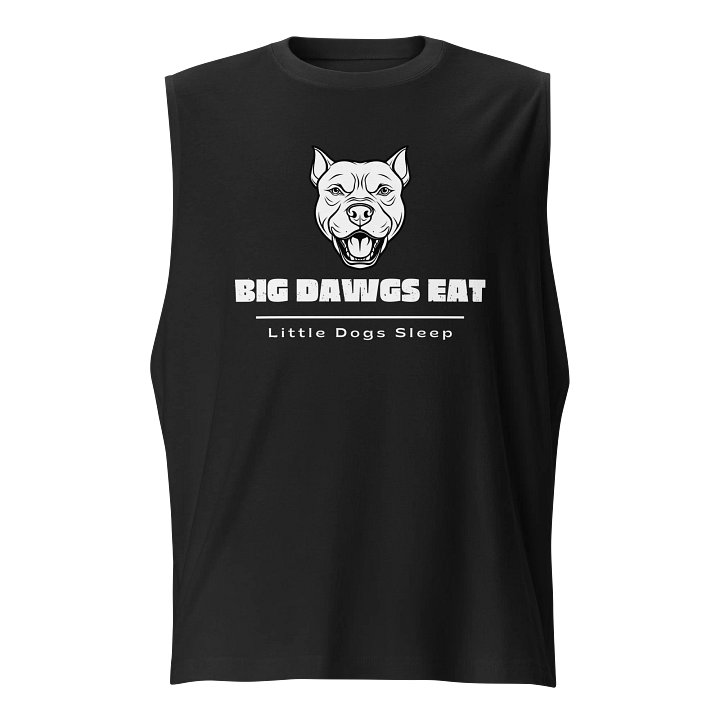 Big Dawgs Eat- Workout Muscle Tank product image (1)