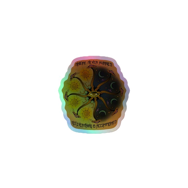 Holographic Sticker - Nature Never Hurries product image (1)